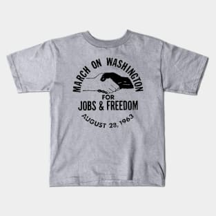 The March on Washington for Jobs and Freedom Kids T-Shirt